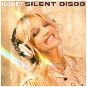 Listen to Silent Disco song with lyrics from Harriet