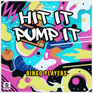 อัลบัม Hit It Pump It ศิลปิน Bingo Players