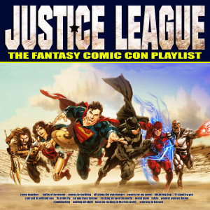 อัลบัม Justice League - The Fantasy Comic Con Playlist ศิลปิน Various Artists