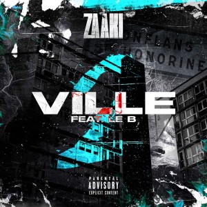 收聽Zaaki的Ville #2 (Explicit)歌詞歌曲