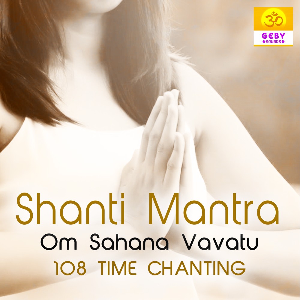 Shanti Mantra: Om Sahana Vavatu 108 Time Chanting