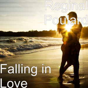 ดาวน์โหลดและฟังเพลง Falling in Love พร้อมเนื้อเพลงจาก Reginal Poulard