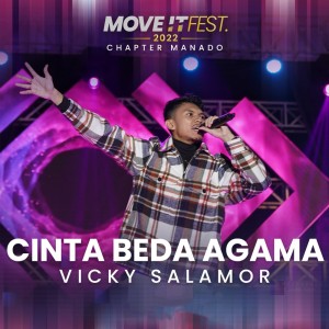 ดาวน์โหลดและฟังเพลง Cinta Beda Agama (Move It Fest 2022 Chapter Manado) พร้อมเนื้อเพลงจาก Vicky Salamor
