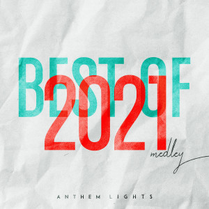 Album Best of 2021 Medley: Stay / Driver's License / Easy on Me / Leave the Door Open / Butter oleh Anthem Lights
