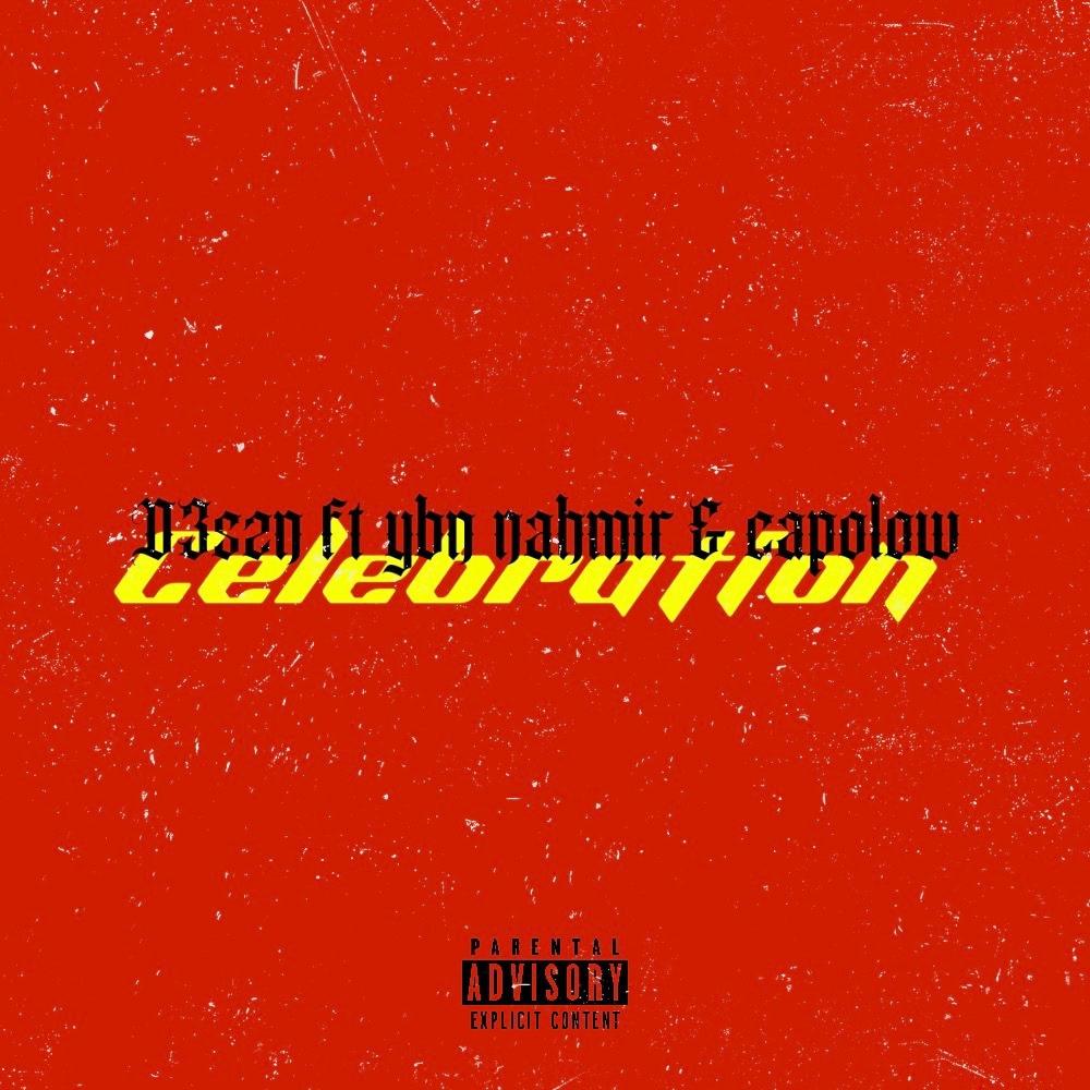 Celebration (feat. Ybn Nahmir & Capolow) (Explicit)