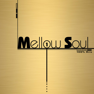 100% Hits - Mellow Soul, Vol. 1 dari Various Artists