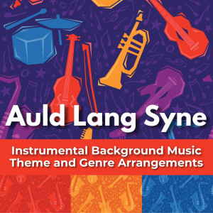 ดาวน์โหลดและฟังเพลง Auld Lang Syne (Celtic Rock) พร้อมเนื้อเพลงจาก Theme Stars