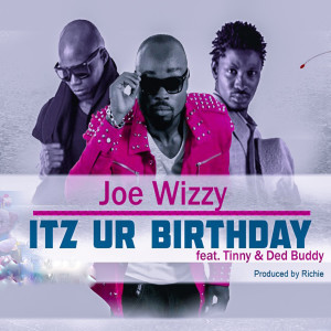 收聽Joe Wizzy的Itz ur Birthday歌詞歌曲