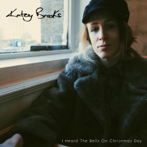 Listen to I Heard the Bells on Christmas Day song with lyrics from Katey Brooks