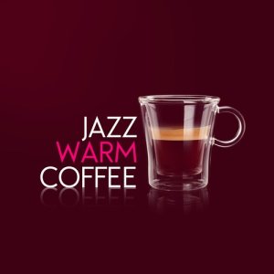 Coffee Shop Jazz的專輯Jazz: Warm Coffee