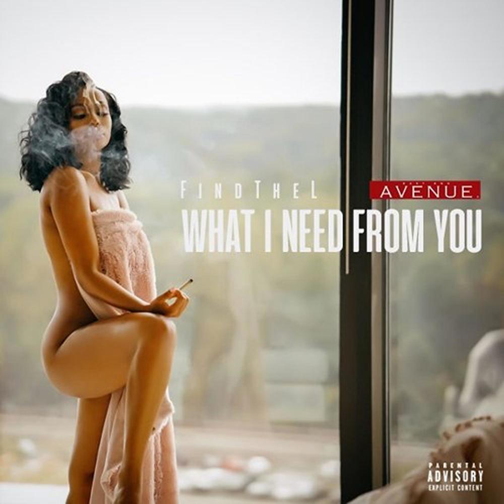 What I Need From You (Explicit)