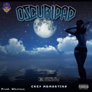 ดาวน์โหลดและฟังเพลง OSCURIDAD (Explicit) พร้อมเนื้อเพลงจาก CKey