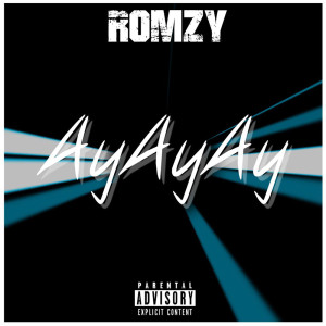 收聽Romzy的Ay Ay Ay (Explicit)歌詞歌曲