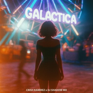 Listen to GALACTICA (Explicit) song with lyrics from Crish Ramirez