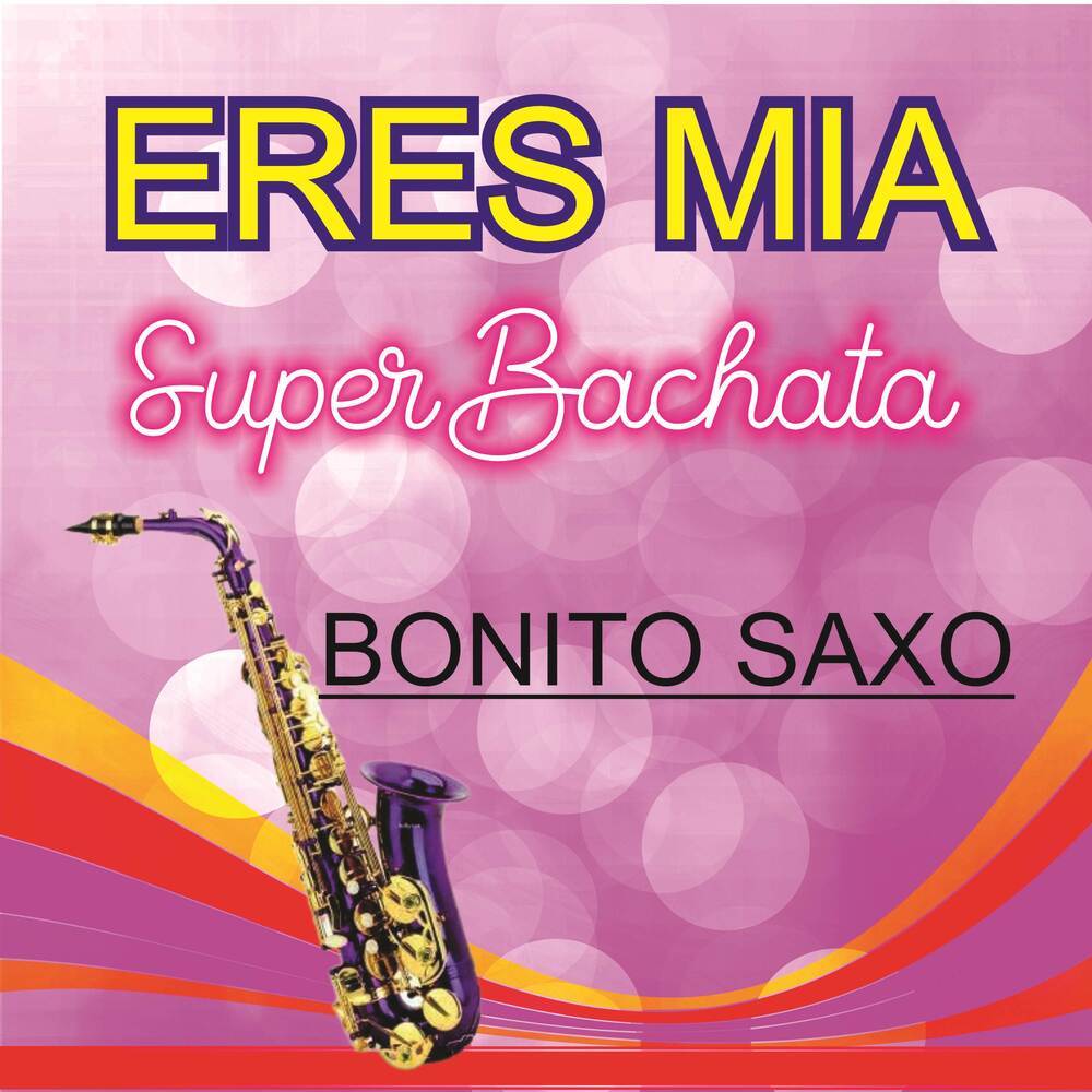Eres mia-Super bachata