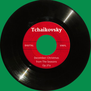Album Tchaikovski: December from The Seasons, Op.37a oleh Digital Vinyl
