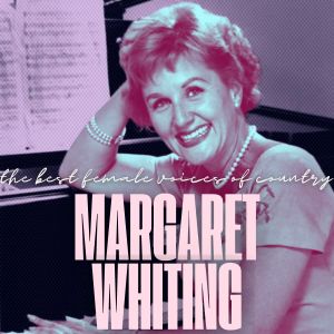 อัลบัม The Best Female Voices of Country: Margaret Whiting ศิลปิน Margaret Whiting
