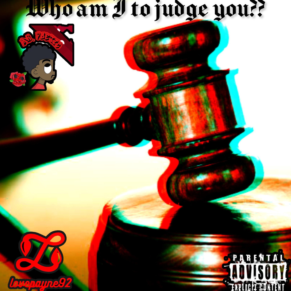 Who Am I To Judge ? (Explicit)