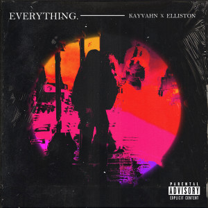 收聽Kayvahn的everything. (Explicit)歌詞歌曲
