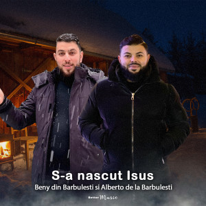收聽Beny din Barbulesti的S-a nascut Isus歌詞歌曲