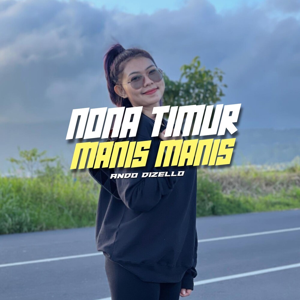 Nona Timur Manis Manis