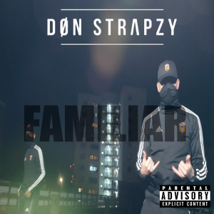 收聽Don Strapzy的Familiar (Explicit)歌詞歌曲