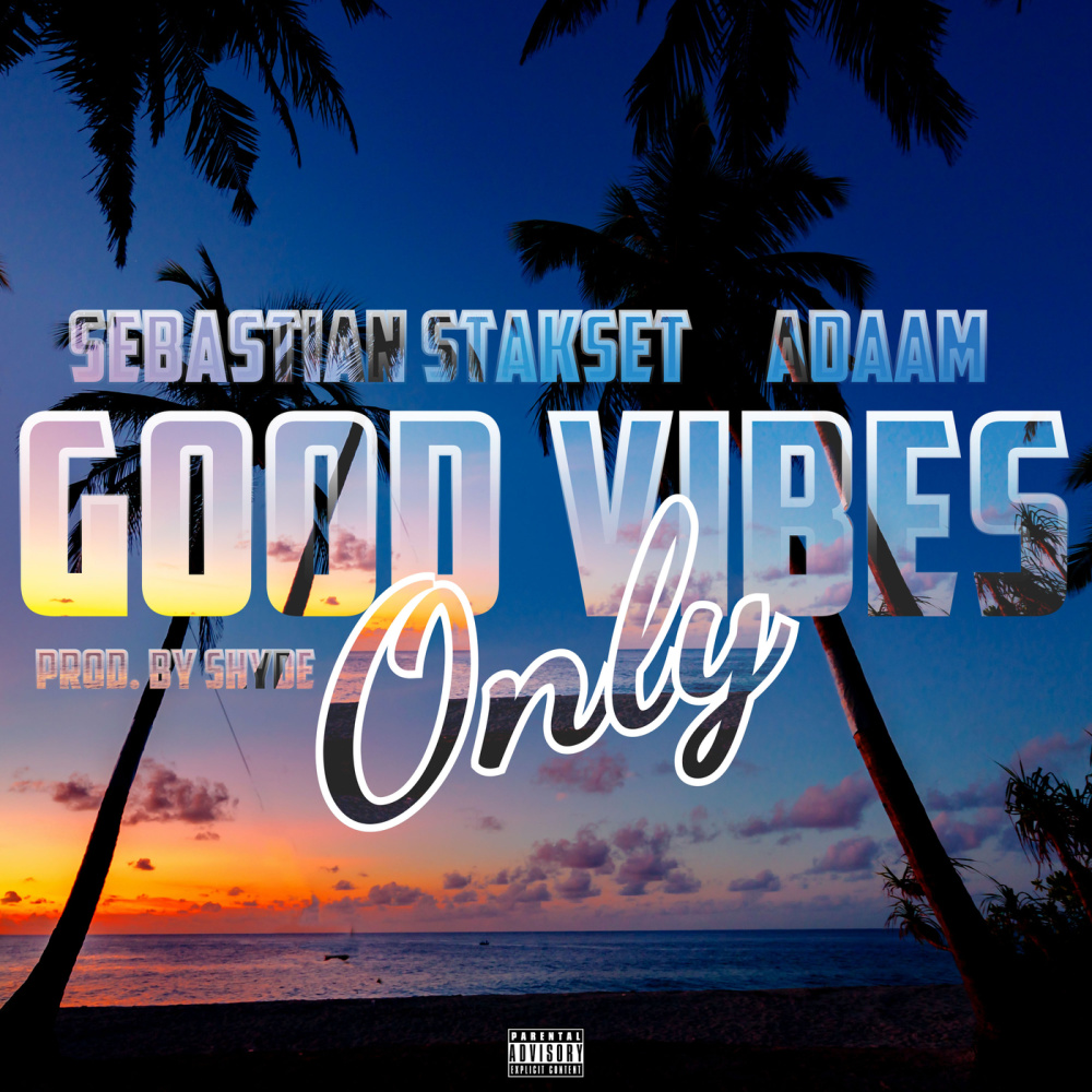 Good Vibes Only (Explicit)