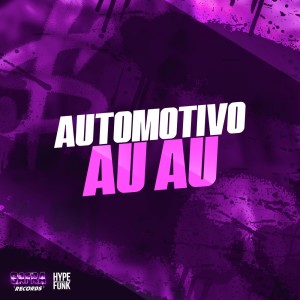 Listen to Automotivo Au Au (Explicit) song with lyrics from NGKS
