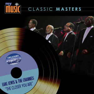ดาวน์โหลดและฟังเพลง The Closer You Are พร้อมเนื้อเพลงจาก Earl Lewis & The Channels