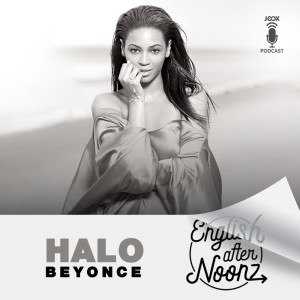 Listen to EP.33 Halo - Beyonce song with lyrics from English AfterNoonz