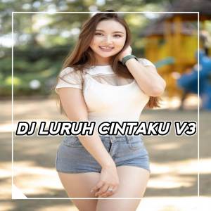 Dj Kapten Cantik的專輯DJ LURUH CINTAKU - BAGAIKAN BUNGA YANG LAYU