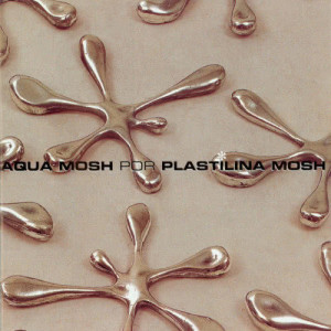 Plastilina Mosh的專輯Aquamosh