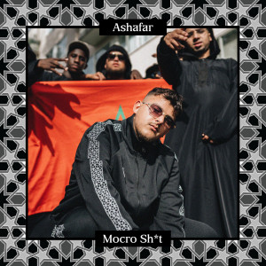 收聽Ashafar的Mocro Sh*t (Explicit)歌詞歌曲