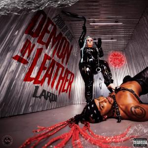 Lardi B的專輯DEMON IN LEATHER (Explicit)