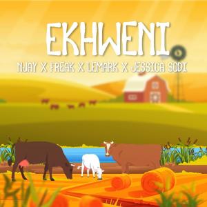 收聽Njay MusiQ的Ekhweni (feat. Freak, Jessica Sodi & Lemark)歌詞歌曲