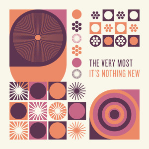 The Very Most的專輯It's Nothing New