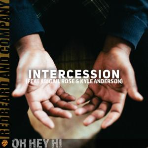 Abigail Rose的專輯Intercession (feat. Abigail Rose & Kyle Anderson)