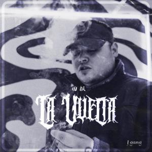 收聽J Gang的La vuelta (Explicit)歌詞歌曲