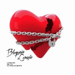 ดาวน์โหลดและฟังเพลง Bloqueia o coração (Explicit) พร้อมเนื้อเพลงจาก Litam Mc