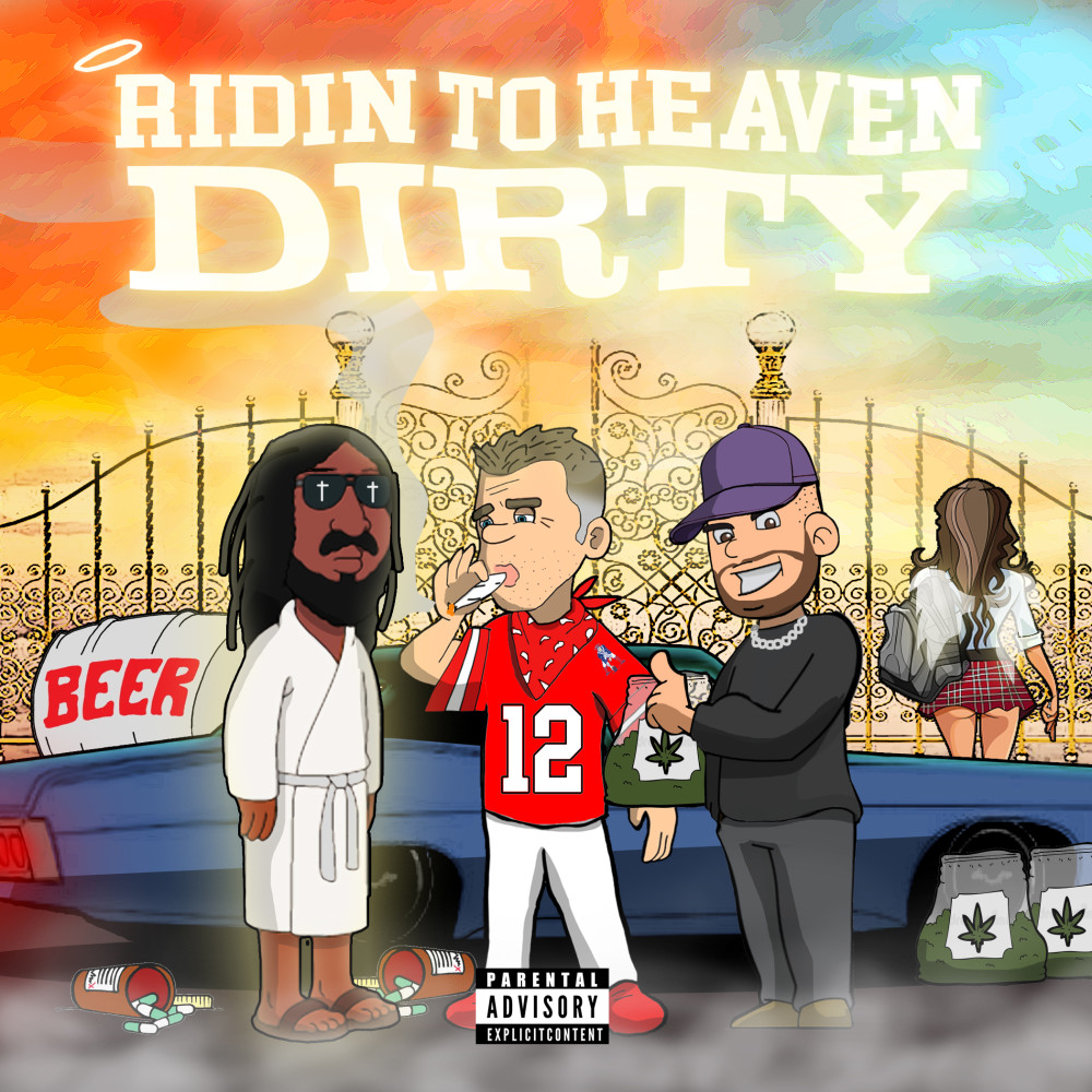 Ridin To Heaven Dirty (Explicit)