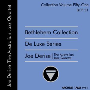 Joe Derise的專輯Deluxe Series Volume 51 (Bethlehem Collection): Joe Derise and the Australian Jazz Quartet