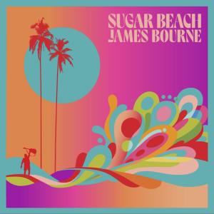 James Bourne的專輯Sugar Beach (Explicit)