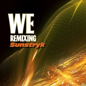 Remixing Sunstryk (WE Remix)
