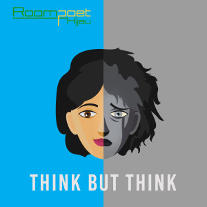 Think But Think dari ROOMPOET HIJAU