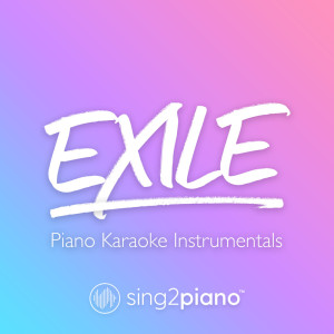 收聽Sing2Piano的exile (Originally Performed by Taylor Swift & Bon Iver) (Piano Karaoke Version)歌詞歌曲