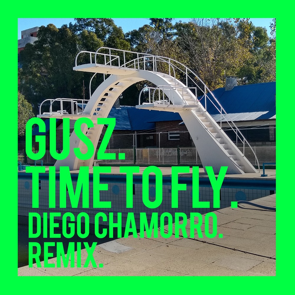 Time to Fly (Diego Chamorro Remix)
