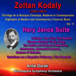 Antal Dorati的專輯Zoltan Kodaly - Florilège de la Musique Classique Moderne et Contemporaine - Highlights of Modern and Contemporary Classical Music - Vol. 11