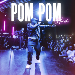 Listen to POM POM song with lyrics from Nerih