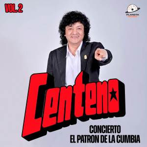 Centeno的專輯Concierto El Patron De La Cumbia Vol. 2 (En Vivo)