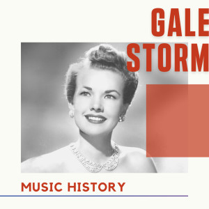 Gale Storm - Music History dari Gale Storm